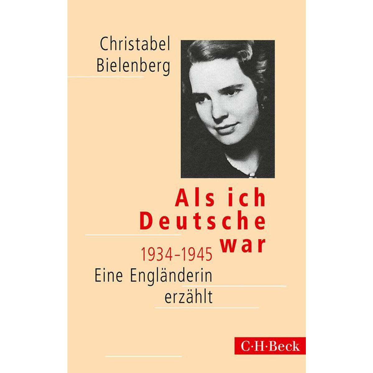 Als ich Deutsche war 1934-1945 von C.H. Beck